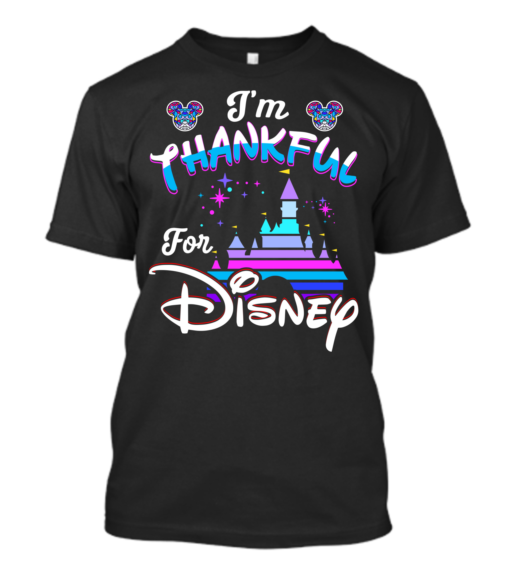 I'm Thankful For Disney T-Shirt