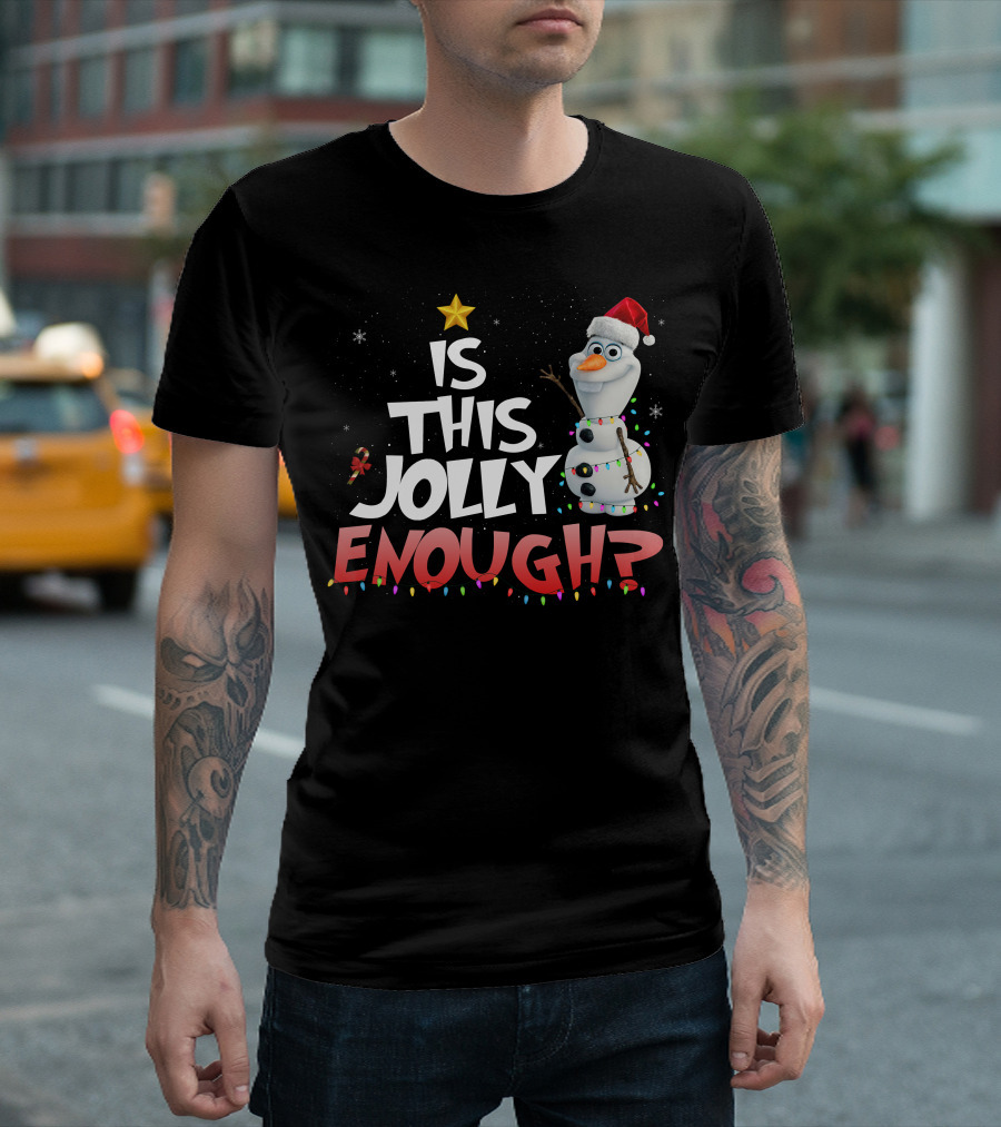 Is This Jolly Enough Olaf Christmas Lights Snowman Santa Hat T-Shirt