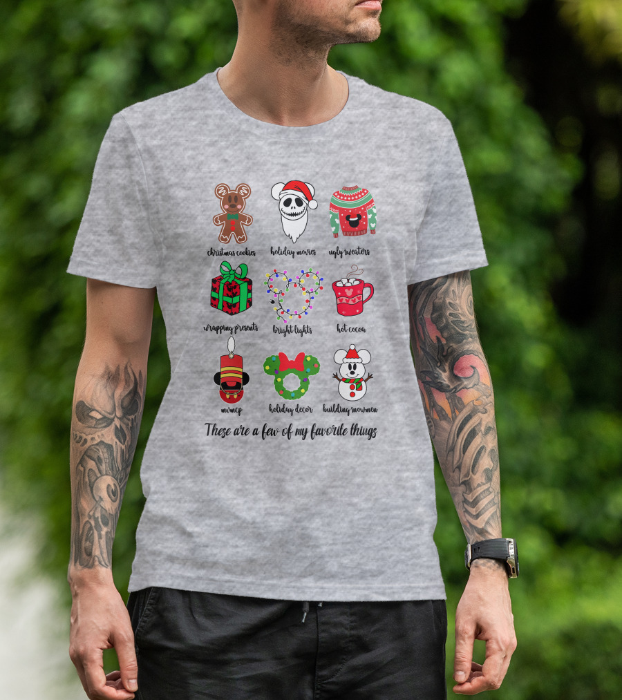 Christmas Cookies Holiday Movies Ugly Sweaters Wrapping Presents Bright Lights Hot Cocoa Mmmq Holiday Decor Building Snowman These Are A Few Of My Favorite Things T-Shirt
