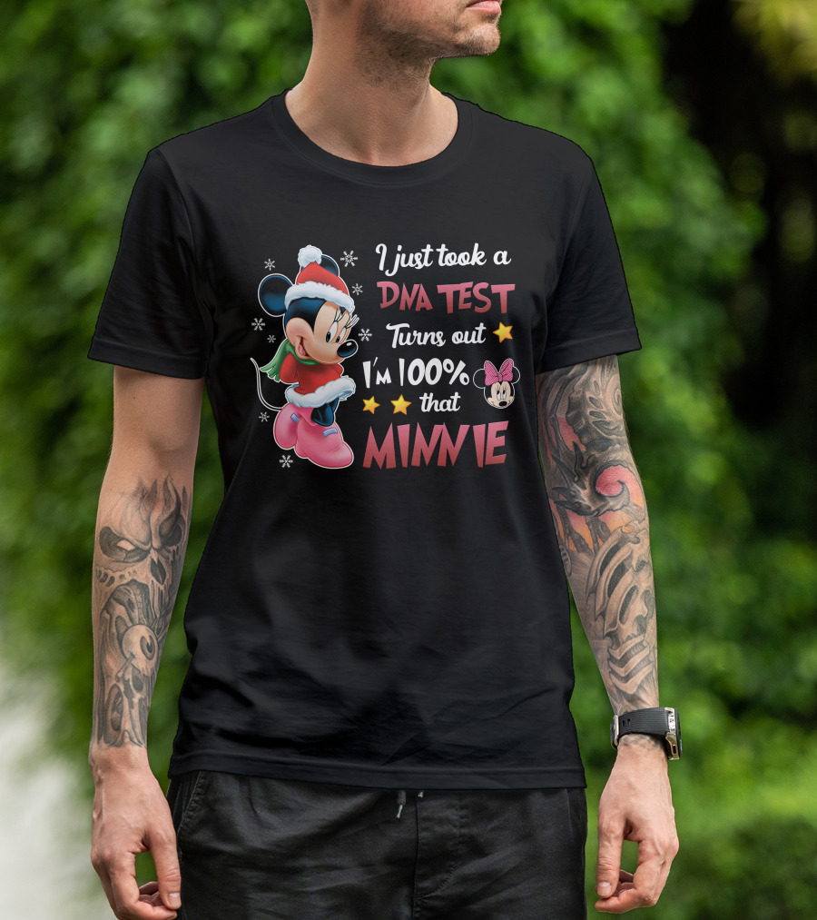I Just Took A Dna Test Turns Out I'm 100% That Minnie T-Shirt