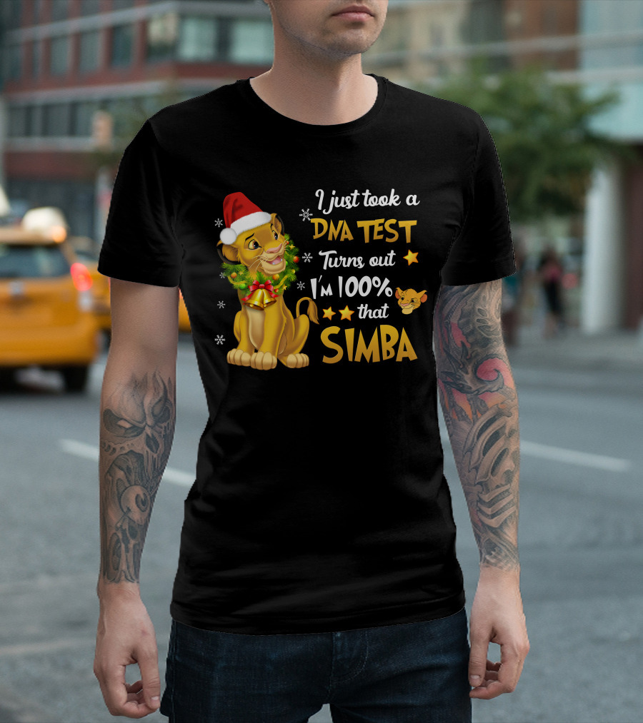 I Just Took A Dna Test Turns Out I'm 100% That Simba T-Shirt