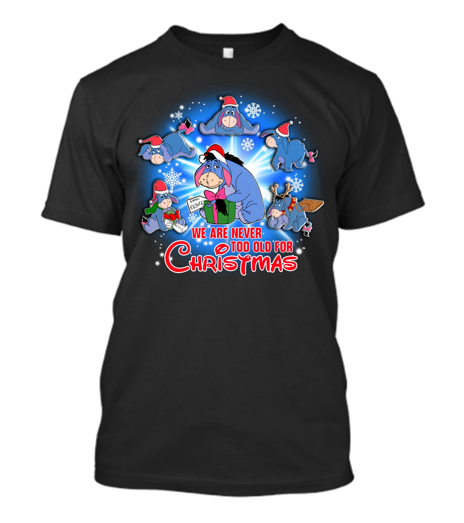 We Are Never Too Old For Christmas Eeyore Santa Hat Snowflakes T-Shirt