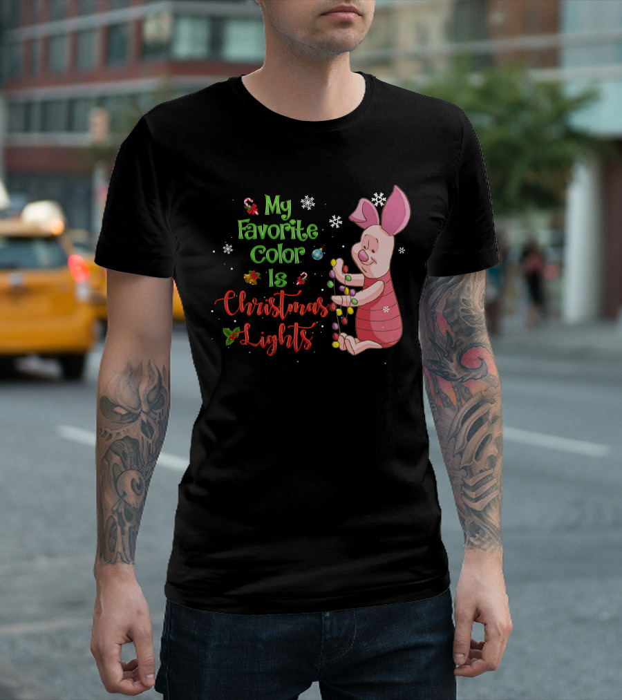 My Favorite Color Is Christmas Lights Piglet T-Shirt