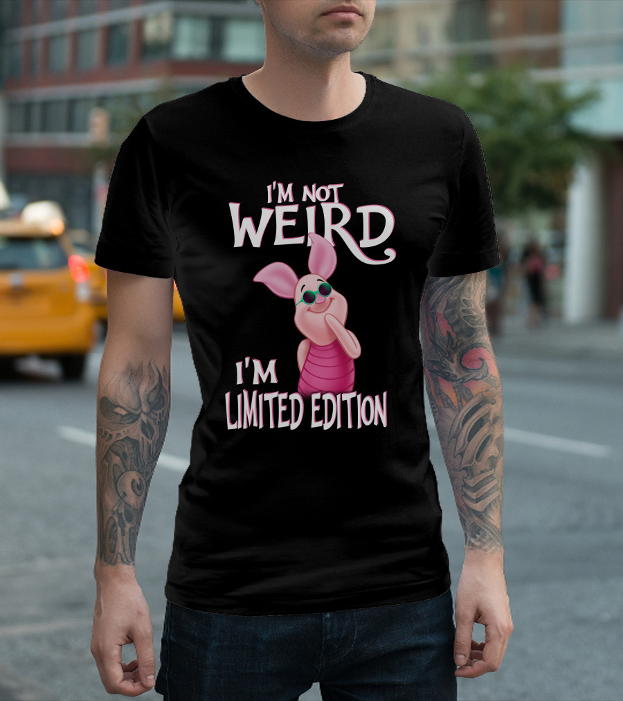 I'm Not Weird I'm Piglet T-Shirt