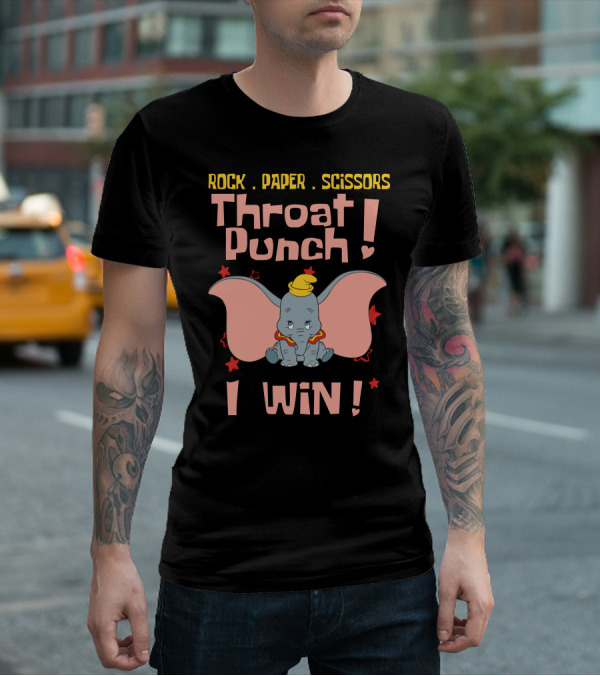 Rock Paper Scissors Throat Punch I Win Dumbo T-Shirt
