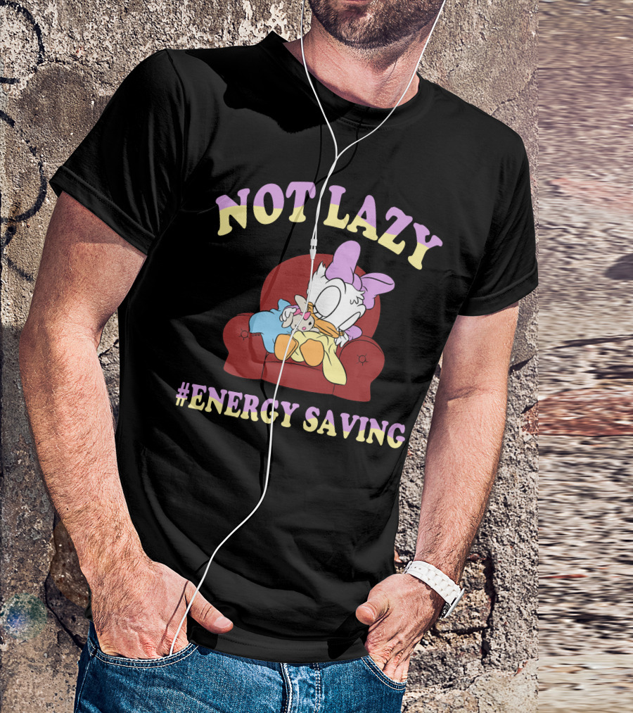 Not Lazy #Energy Saving Daisy Duck Sleeping On Chair T-Shirt