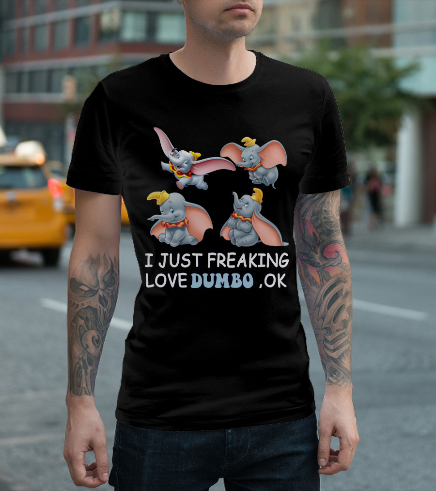 I Just Freaking Love Dumbo Ok T-Shirt