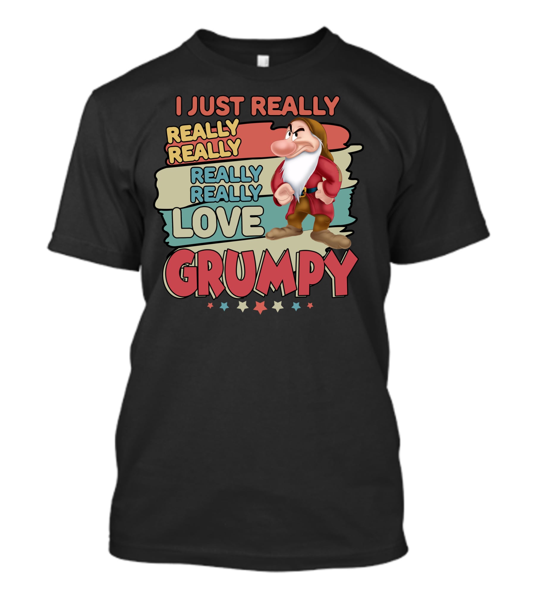 I Just Really Really Really Really Love Grumpy T-Shirt