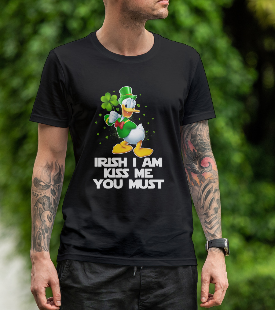 Irish I Am Kiss Me You Must Donald T-Shirt