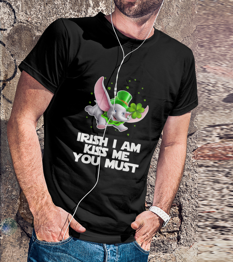 Irish I Am Kiss Me You Must Dumbo St. Patrick's Day T-Shirt