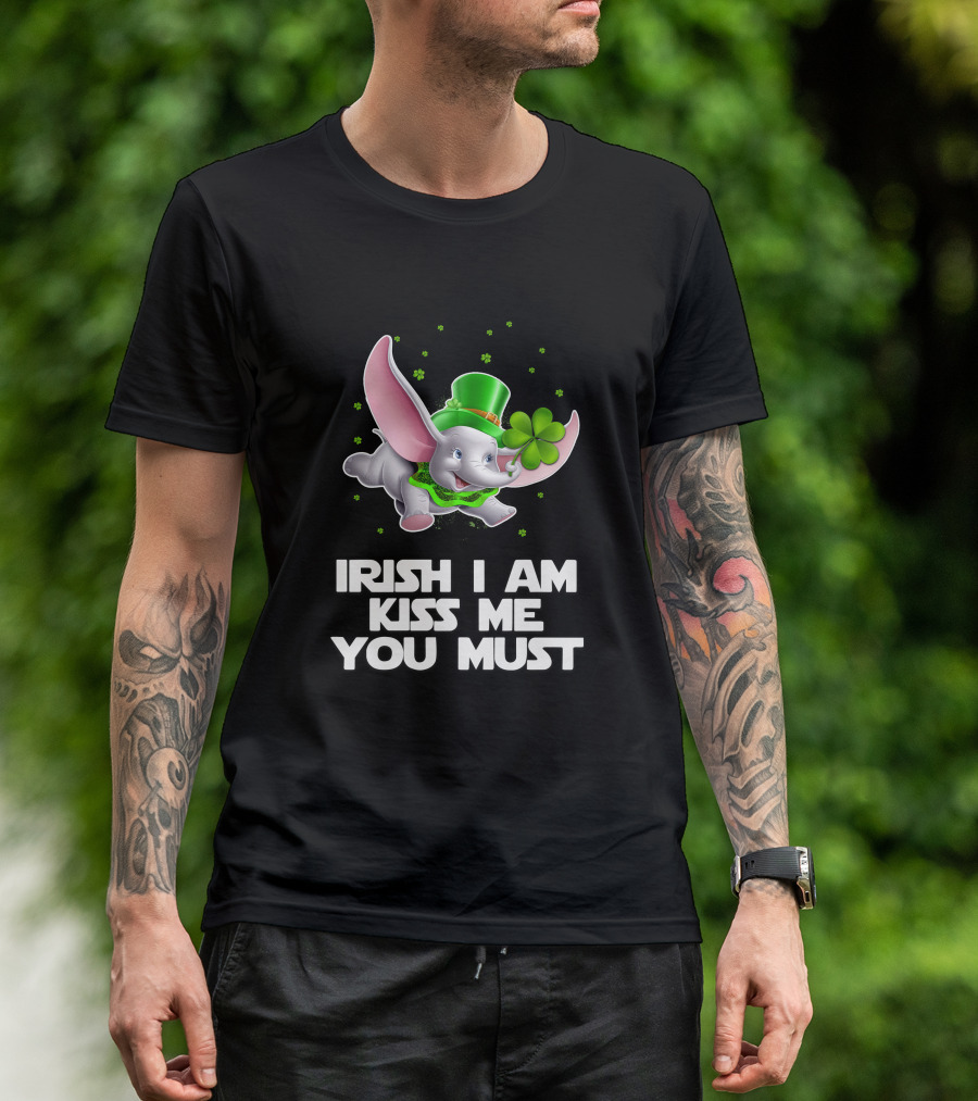 Irish I Am Kiss Me You Must Dumbo St. Patrick's Day T-Shirt