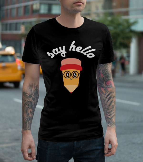 SAY HELLO Pencil Character With Glasses And Hat T-Shirt
