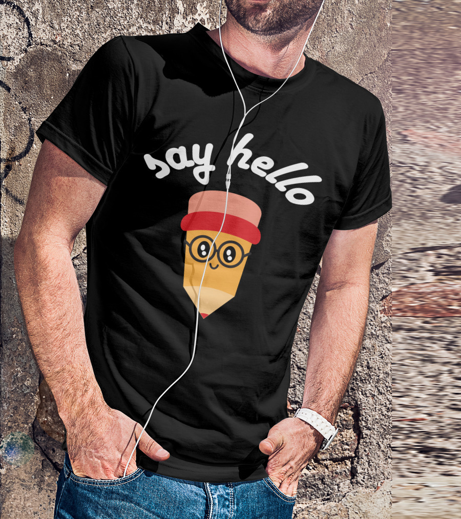 SAY HELLO Pencil Character With Glasses And Hat T-Shirt