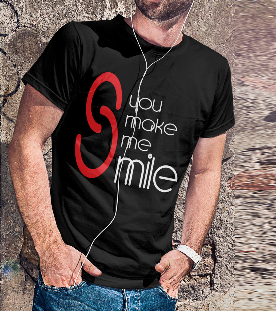 You Make Me Smile S Red T-Shirt