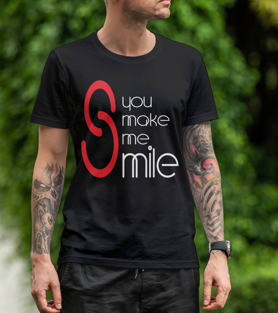 You Make Me Smile S Red T-Shirt