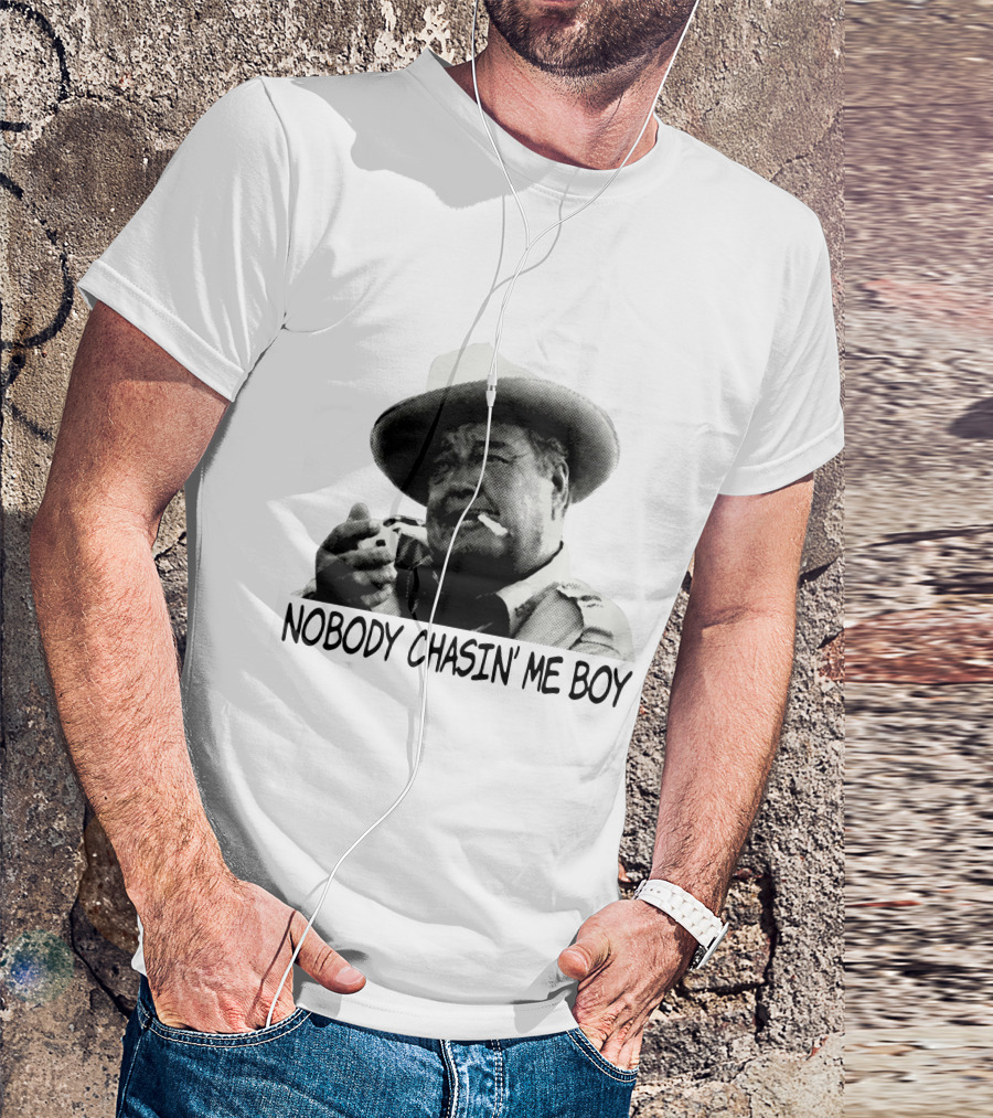Buford T. Justice Nobody Chasin' Me Boy Smoking And Confidently Relaxed T-Shirt