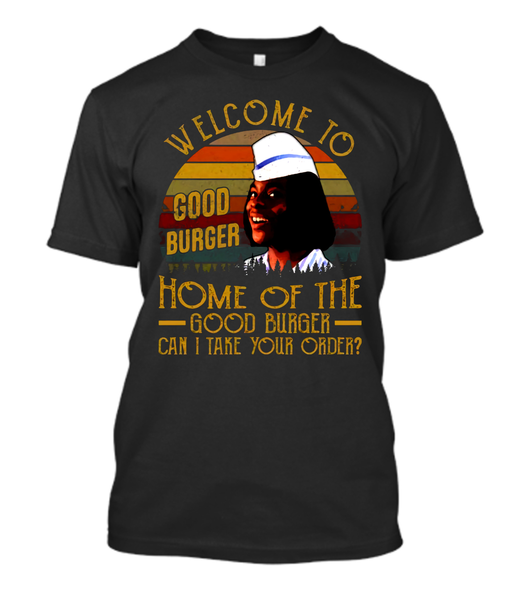 Welcome To Good Burger Home Of The Good Burger Can I Take Your Order? T-Shirt