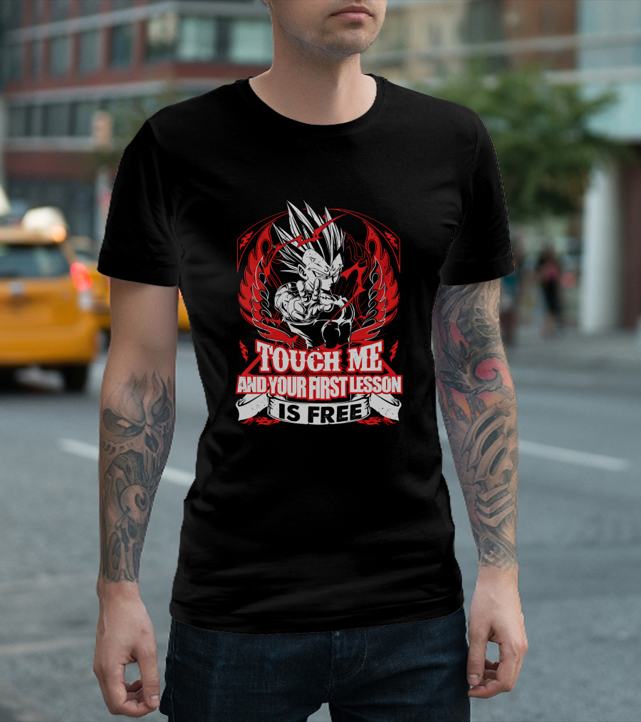 Vegeta Touch Me And Your First Lesson Is Free T-Shirt