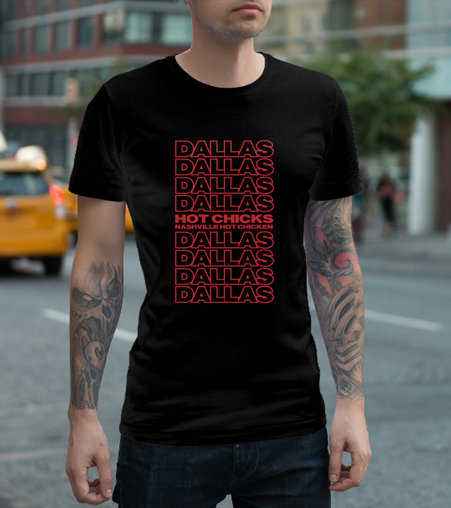 Dallas Hot Chicks Nashville Hot Chicken Dallas Repetition T-Shirt