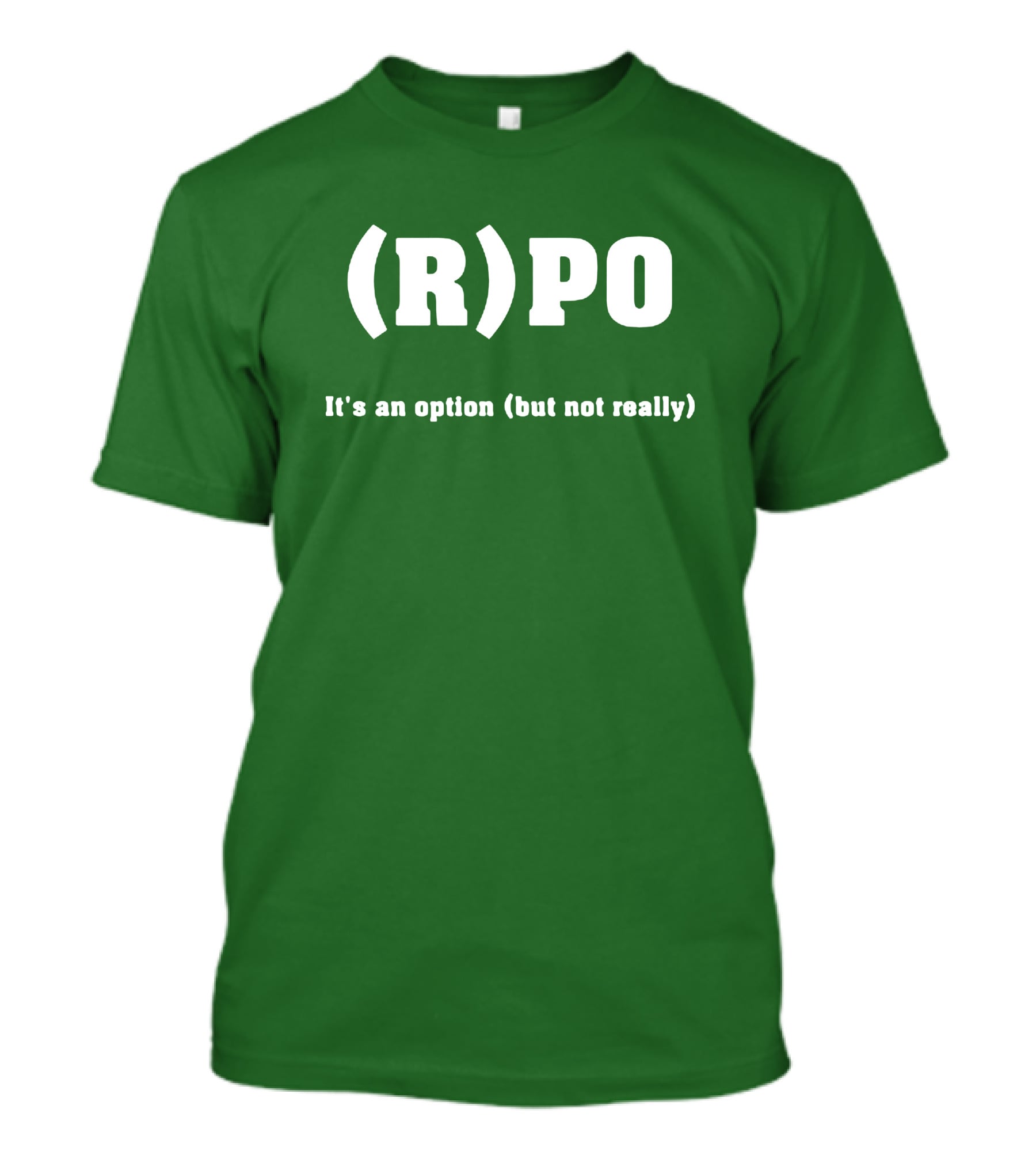 Thomas R Petersen (R)PO It's An Option But Not Really T-Shirt