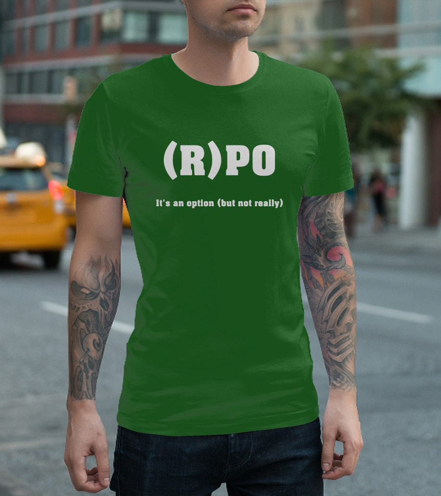 Thomas R Petersen (R)PO It's An Option But Not Really T-Shirt