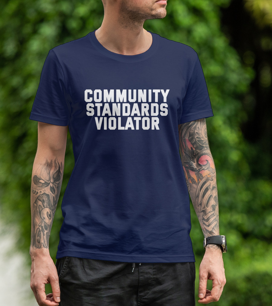 Community Standards Violator T-Shirt