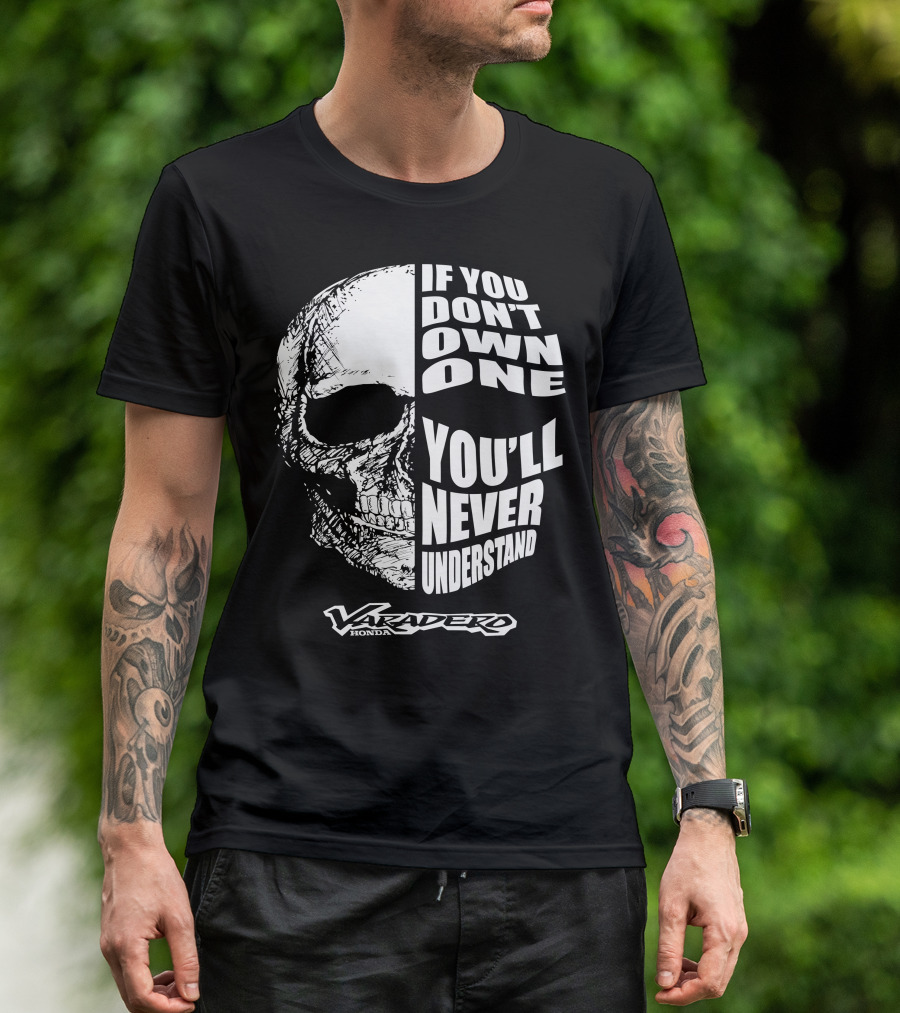 Honda Varadero If You Don't Own One You'll Never Understand T-Shirt