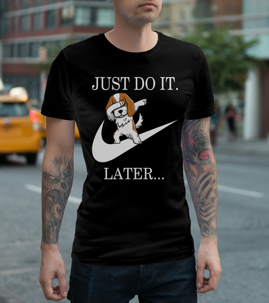 Just Do It Later Dabbing Cavalier King Charles Spaniel Swoosh T-Shirt