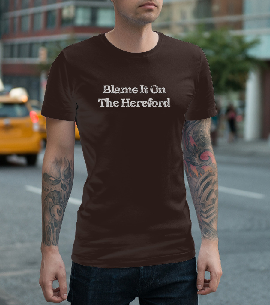 Parker Cattle Blame It On The Hereford T-Shirt