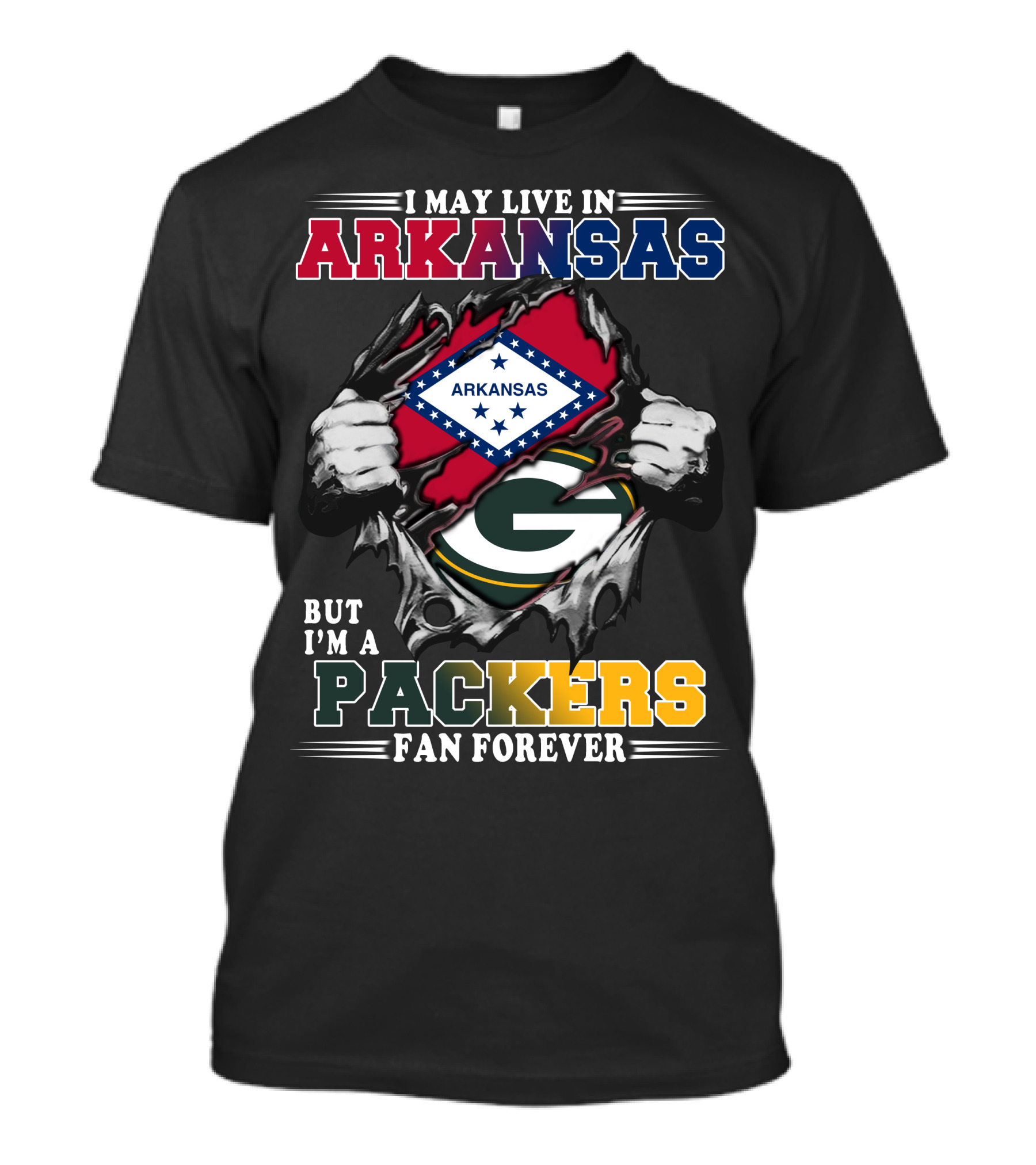 I May Live In Arkansas But I'm A Packers Fan Forever T-Shirt