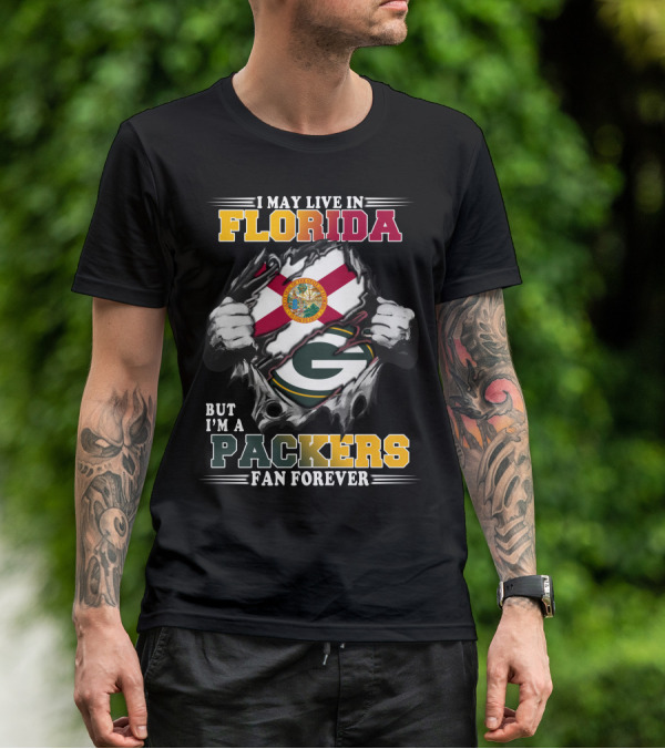 I May Live In Florida But I'm A Packers Fan Forever T-Shirt