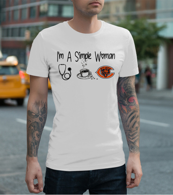 I'm A Simple Woman Stethoscope Coffee Chicago Bears T-Shirt