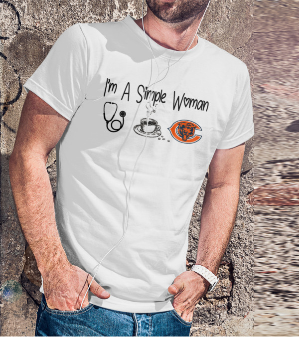 I'm A Simple Woman Stethoscope Coffee Chicago Bears T-Shirt