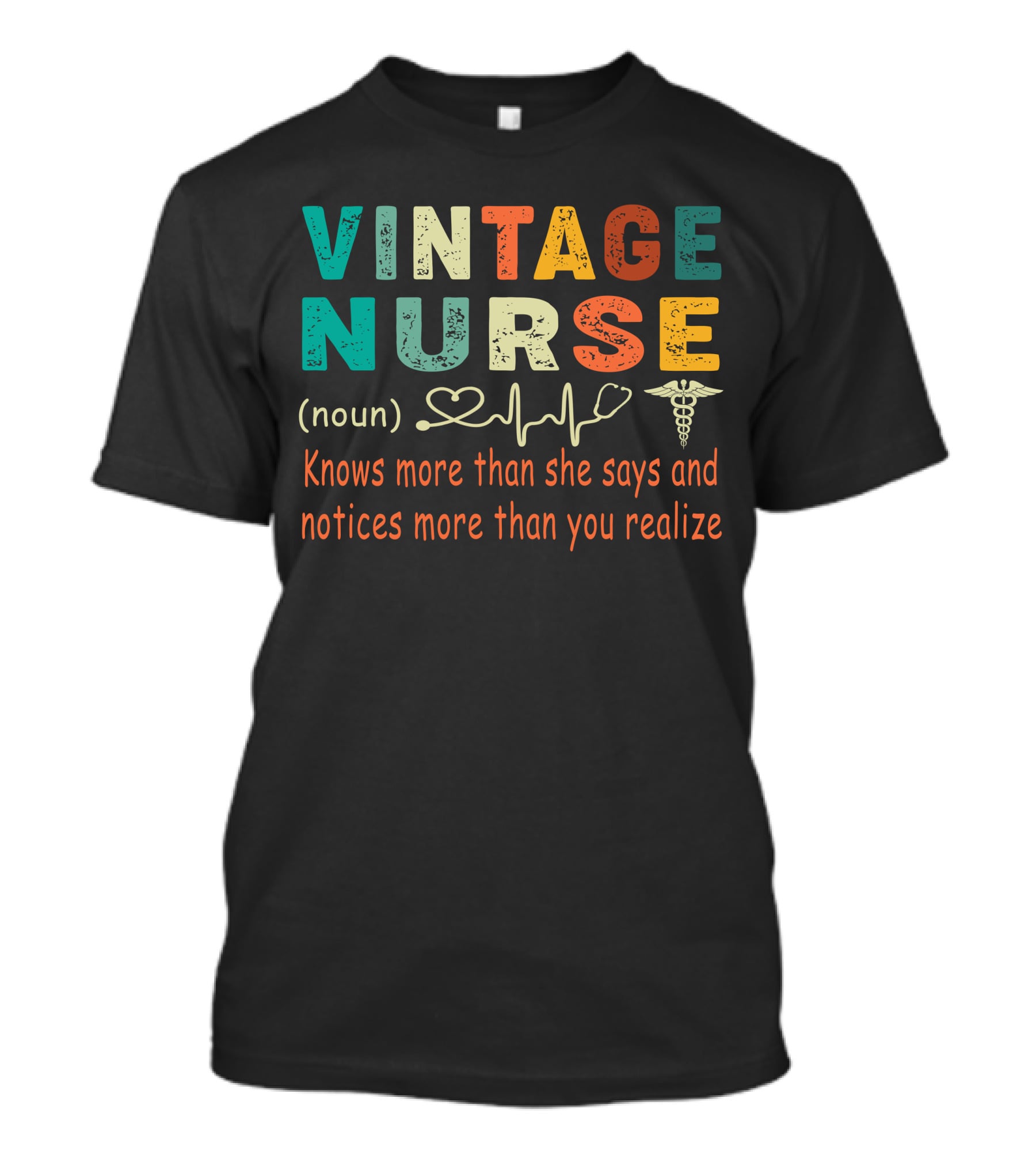 Vintage Nurse Knows More Than She Says And Notices More Than You Realize T-Shirt