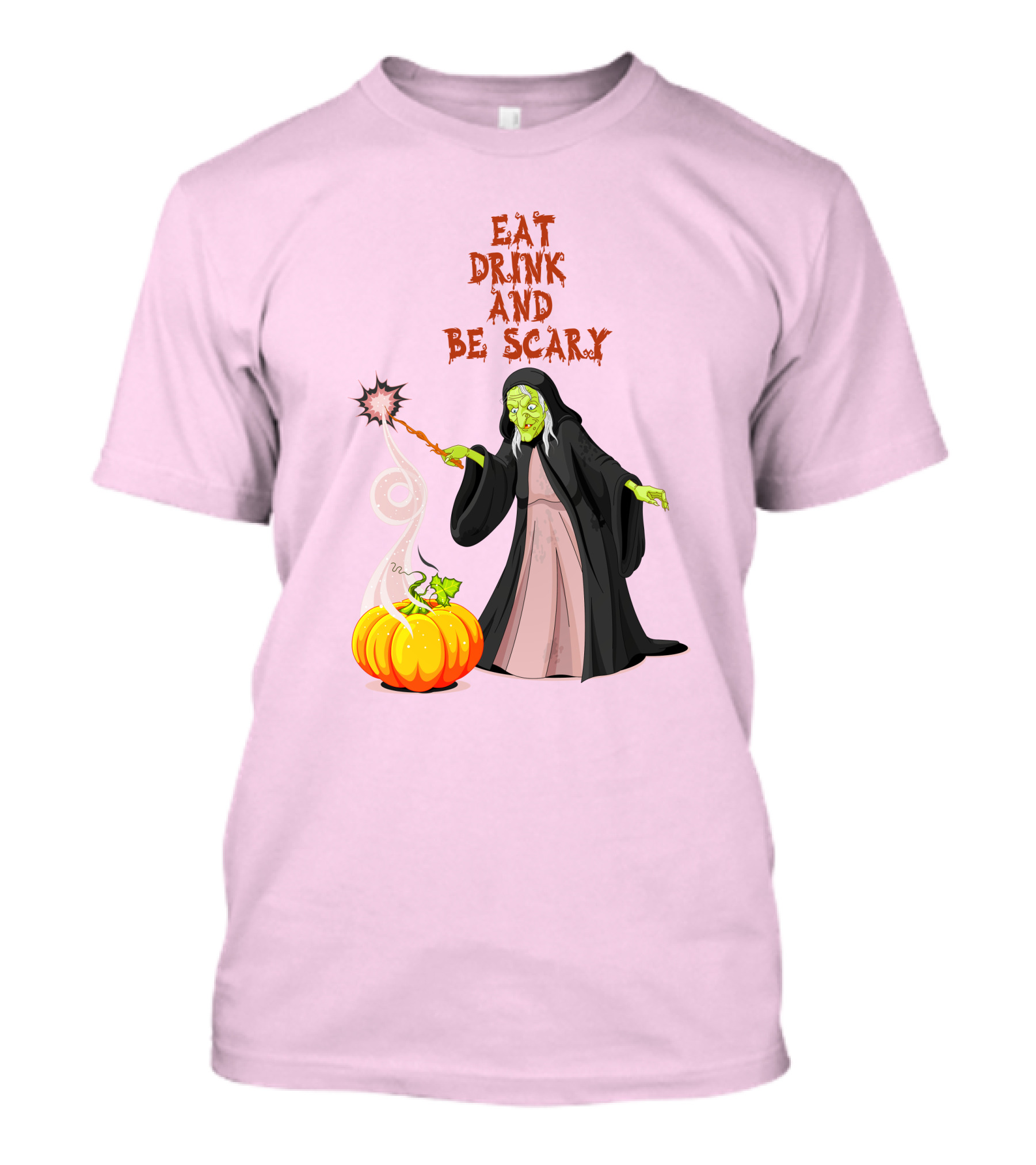 Eat Drink And Be Scary Witch With Pumpkin And Magic Wand T-Shirt
