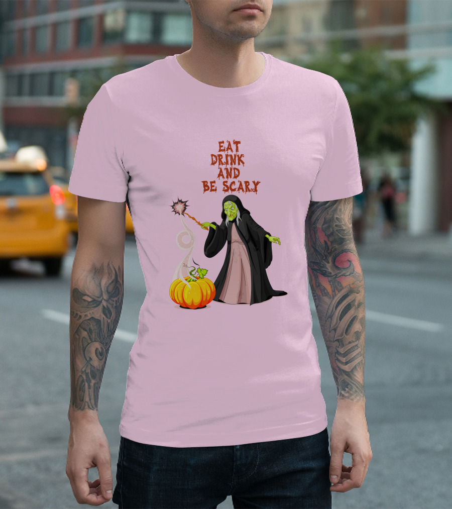 Eat Drink And Be Scary Witch With Pumpkin And Magic Wand T-Shirt