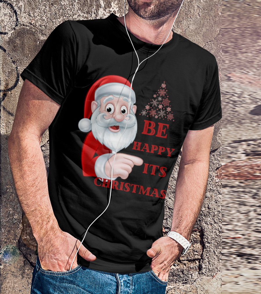 Santa Claus Be Happy Its Christmas Snowflake Tree T-Shirt