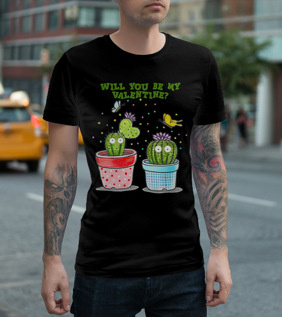 Will You Be My Valentine Cactus Heart Butterflies T-Shirt