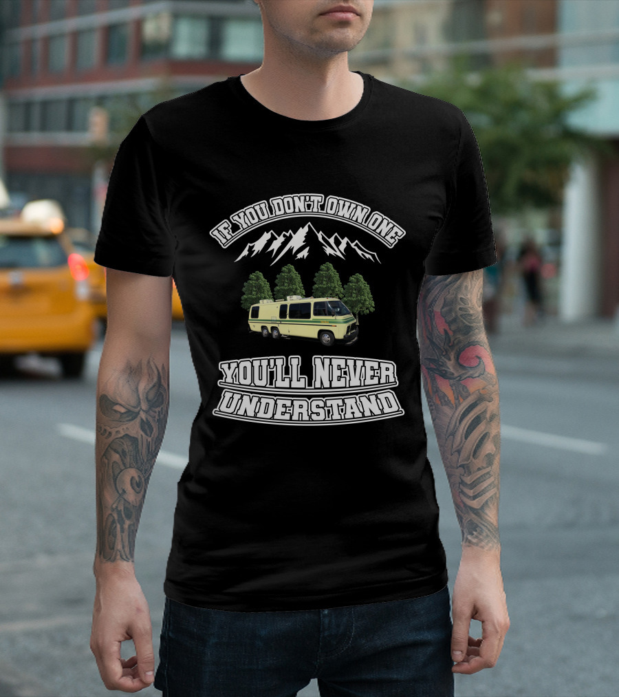 GMC Motorhome Marketplace If You Don't Own One You'll Never Understand Mountain Trees T-Shirt