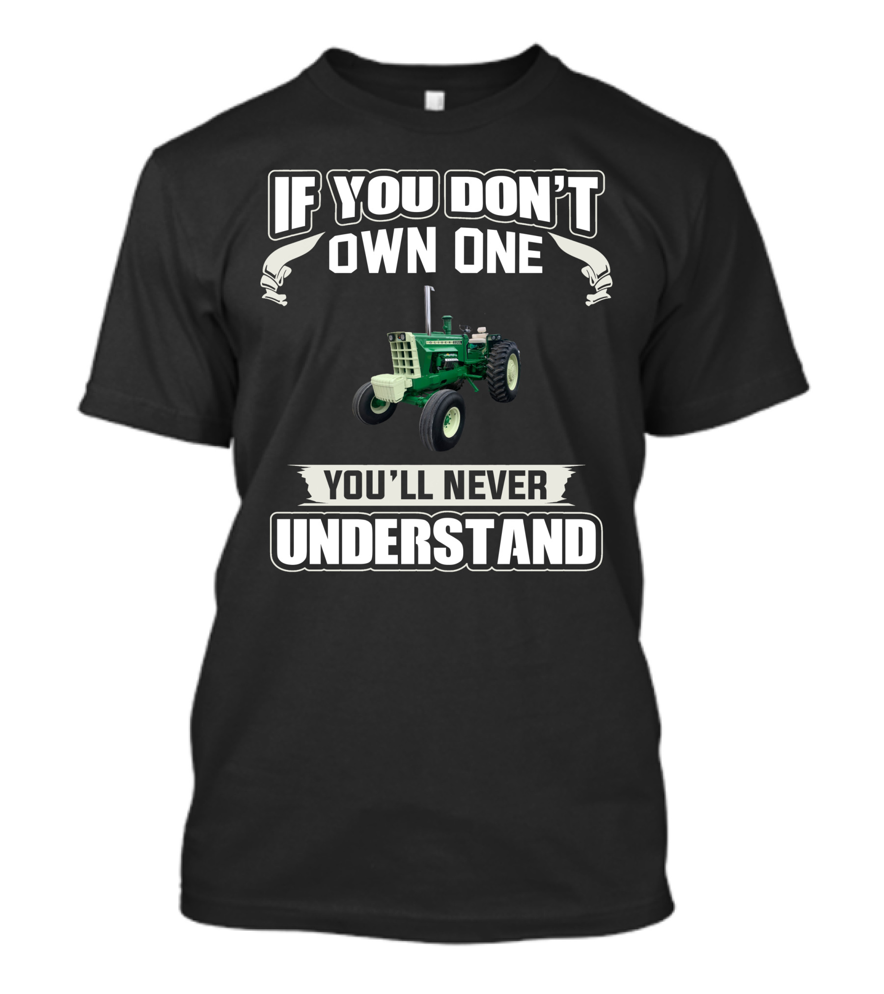 If You Don't Own One Oliver 2255 You'll Never Understand T-Shirt