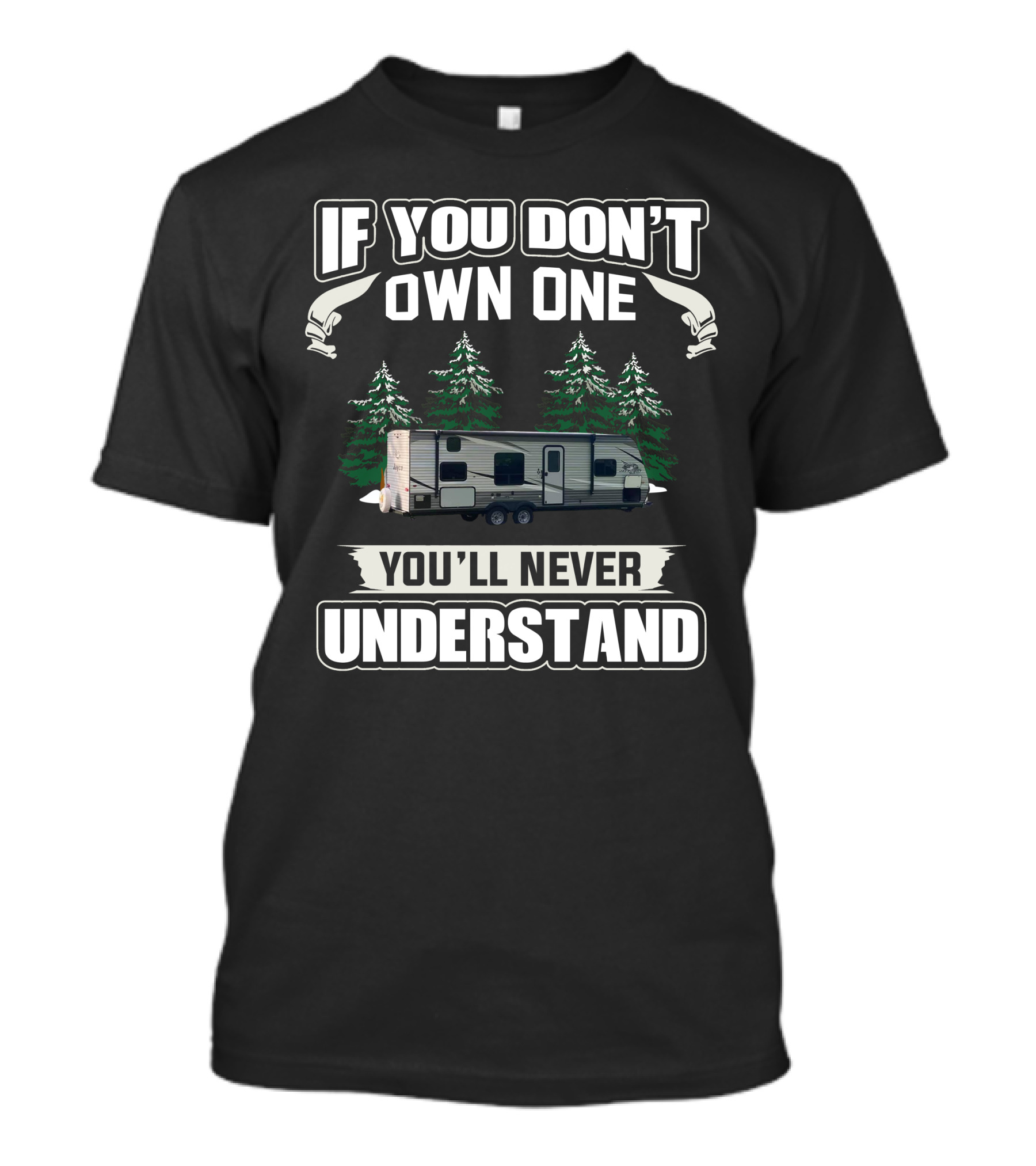 If You Don't Own One You'll Never Understand Jayco264BH T-Shirt