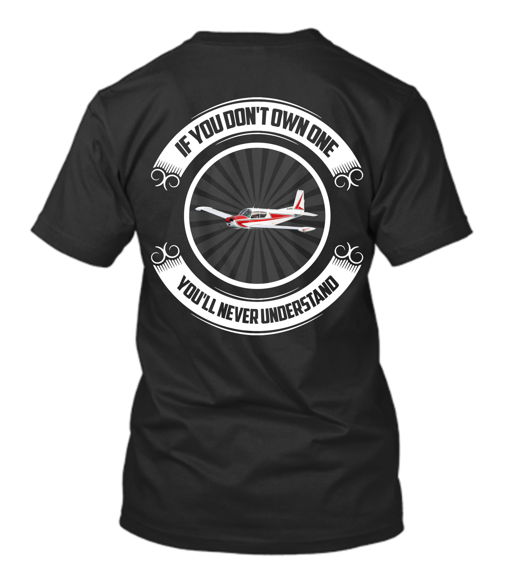 Siai Marchetti Plane If You Don't Own One You'll Never Understand T-Shirt