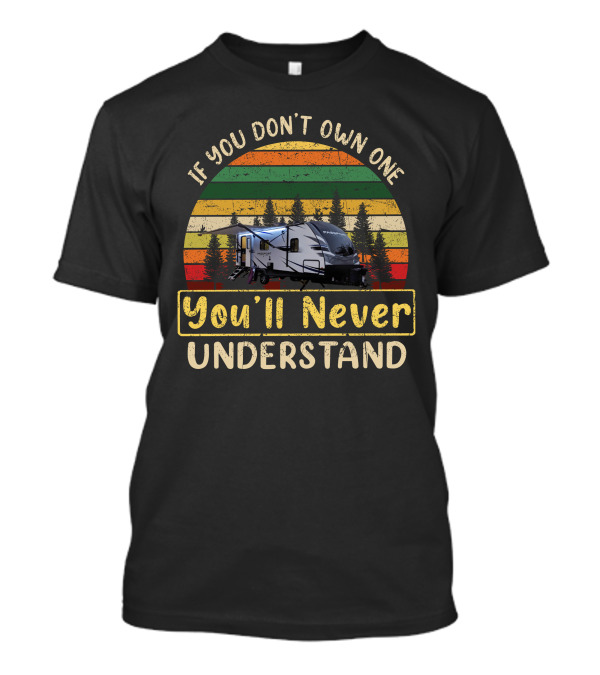 Keystone Passport 2210RB RV If You Don't Own One You'll Never Understand Retro Sunset Trees T-Shirt