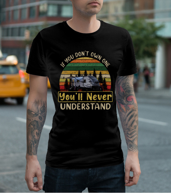 Keystone Passport 2210RB RV If You Don't Own One You'll Never Understand Retro Sunset Trees T-Shirt