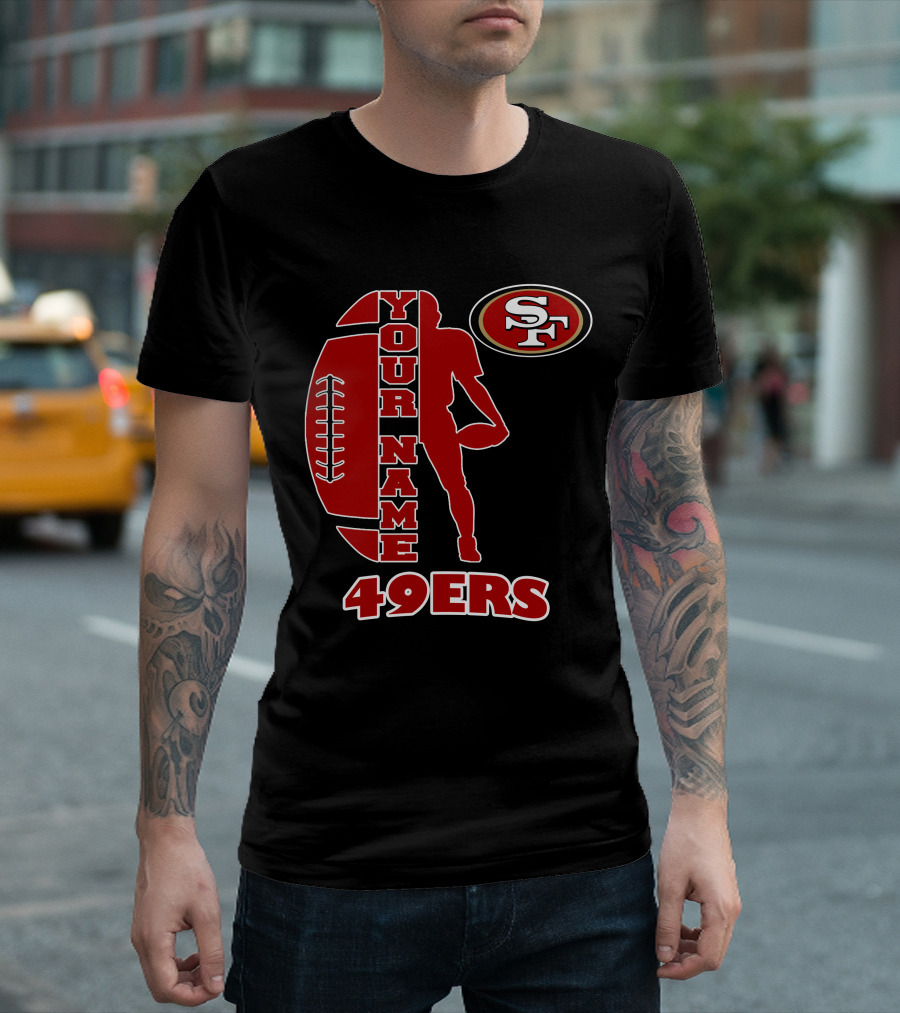 49ers Your Name Sf Football T-Shirt