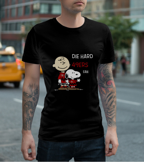 Die Hard 49ers Fan Snoopy And Charlie Brown T-Shirt