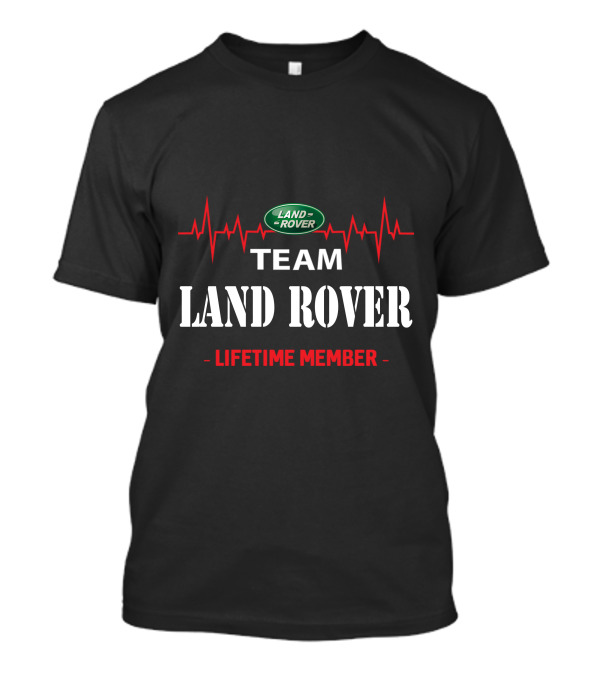 TEAM LAND ROVER LIFETIME MEMBER T-Shirt