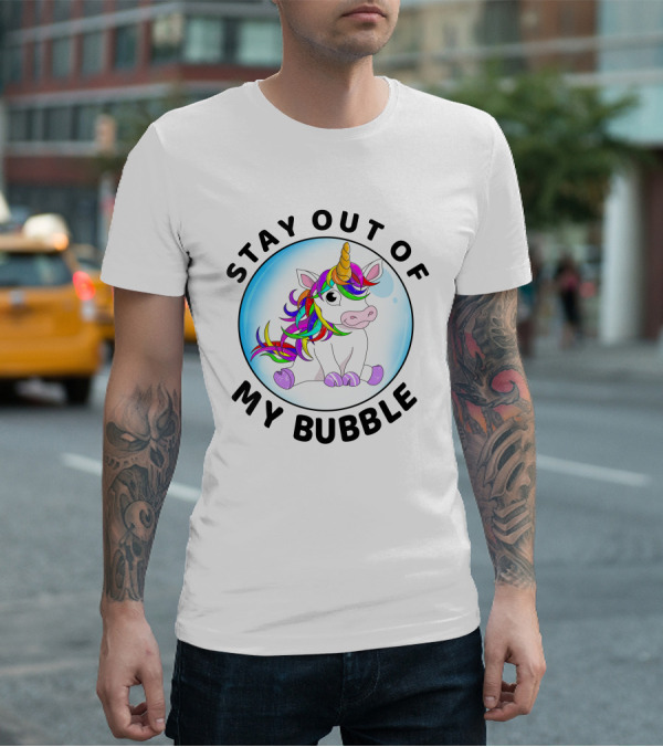 Stay Out Of My Bubble Unicorn Rainbow Mane T-Shirt