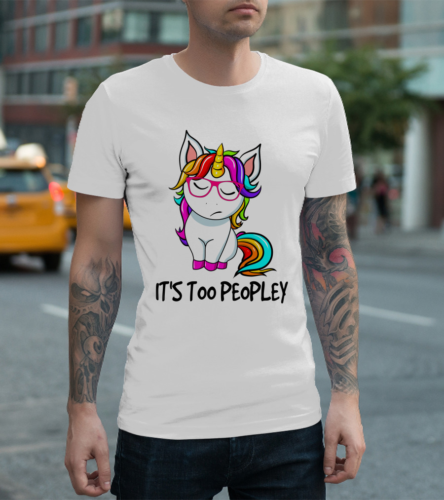 It's Too Peopley Unicorn with Rainbow Glasses T-Shirt