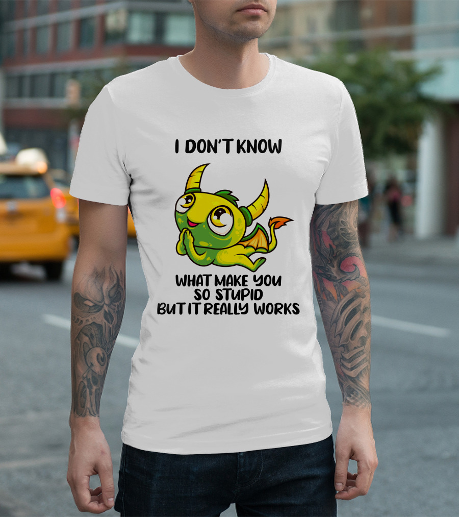 I Don't Know What Make You So Stupid But It Really Works Cute Cartoon Monster T-Shirt